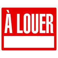Cosco For Rent Outdoor Yard Sign with Metal Stake Kit - 15" x 19" - Red & White - French Text-This for rent sign features French text to clearly communicate availability to French-speaking renters