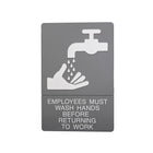 Headline Sign "Employees Must Wash Hands" Sign - 6" x 9" - Grey/White-Grey with White Pictogram and Letters