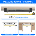 ShoppingAll Desk Clamp Under Desk Keyboard Tray with Adjustable 26.7" W x 12.5" D Slide Out Drawer-Spacious and Functional Design – Tray measures 26.8”W x 11”D (32.6”W including clamps), offering ample space for a full-size keyboard and mouse