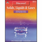eBook: Discover! Solids, Liquids and Gases - (PDF version - 1-User Download) - ISBN 9780787781385 - Grade 4 - 6-You will receive two emails: one confirming your entire order, and one with a "Download Software" buttonYou can download immediately or return to your email to download later